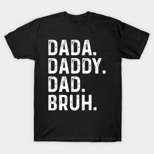 Men Dada Daddy Dad Bruh Fathers Day Vintage Funny Father T-Shirt